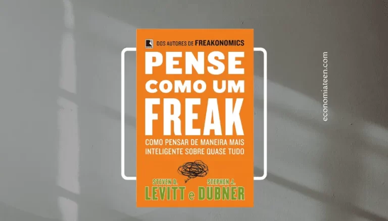 “Pense como um freak: Como pensar de maneira mais inteligente sobre quase tudo” por Stephen Dubner (Autor), Steven Levitt (Autor)